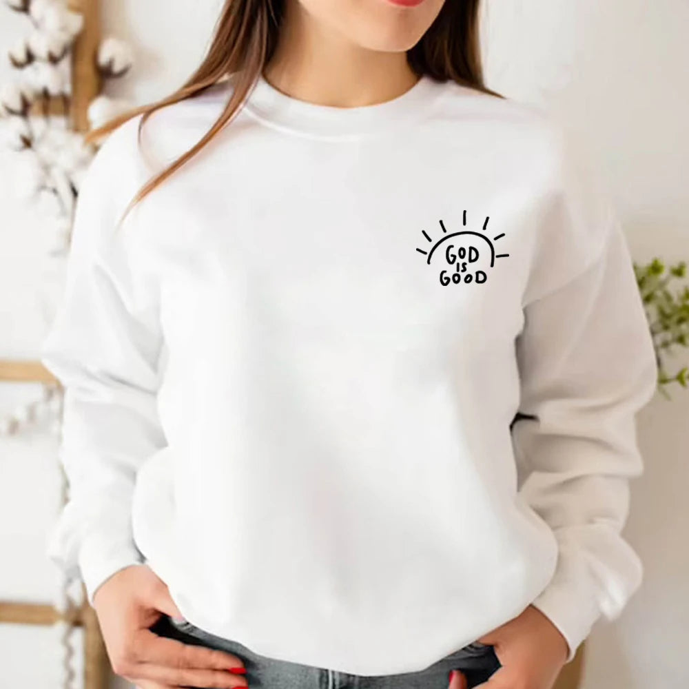 The God Is Good Sweatshirt Christian Sweatshirts Faith Pullovers Unisex Graphic Hoodies Long Sleeve Women Clothes Casual Top