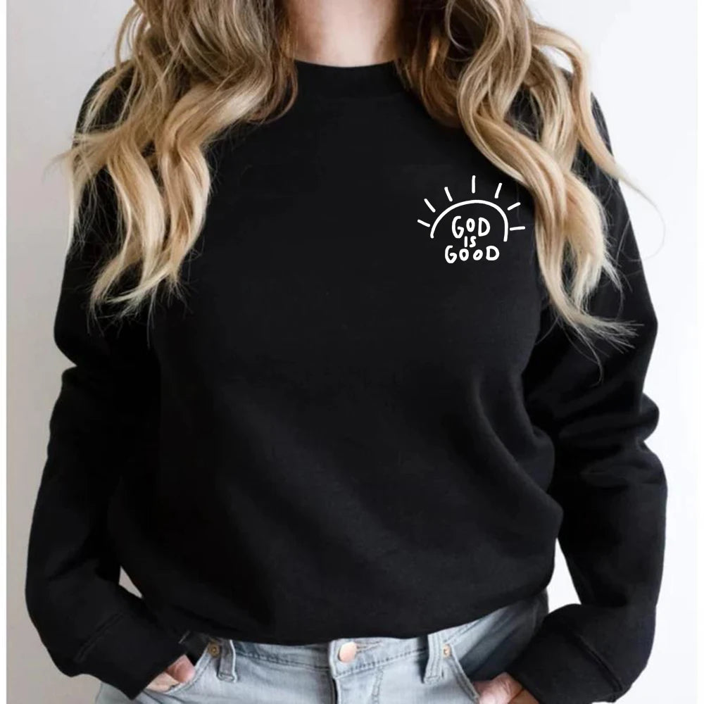 The God Is Good Sweatshirt Christian Sweatshirts Faith Pullovers Unisex Graphic Hoodies Long Sleeve Women Clothes Casual Top